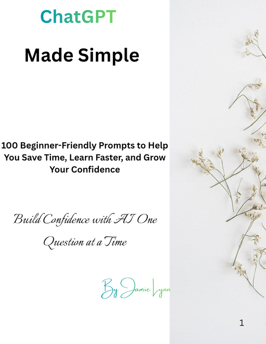 ChatGPT Made Simple 100 Beginner-Friendly Prompts